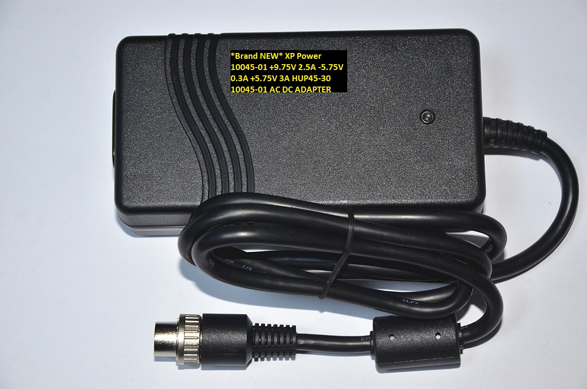 *Brand NEW* HUP45-30 +5.75V 3A XP Power +9.75V 2.5A -5.75V 0.3A 10045-01 AC DC ADAPTER